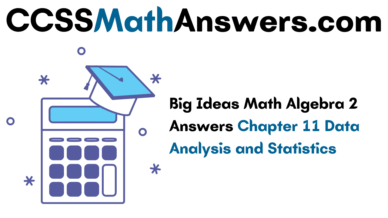 Big Ideas Math Algebra 2 Answers Chapter 11