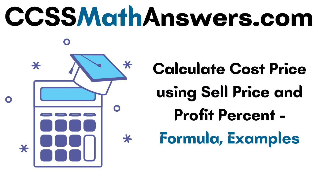 Calculate Cost Price using Sell Price and Profit Percent