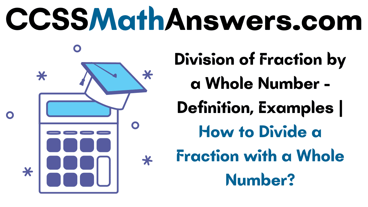 Division of Fraction by a Whole Number