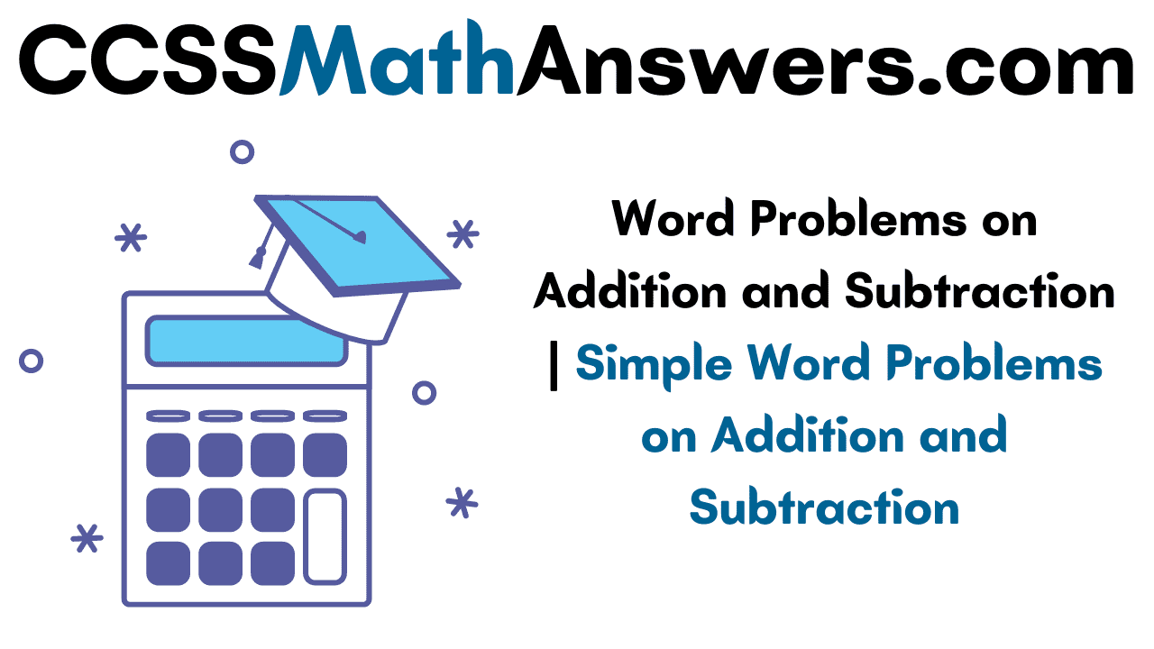Word Problems on Addition and Subtraction