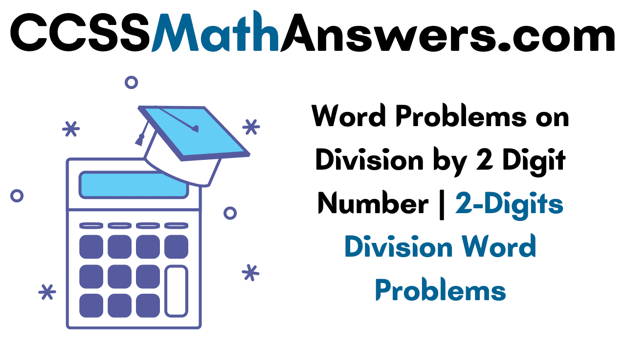 Word Problems on Division by 2 Digit Number