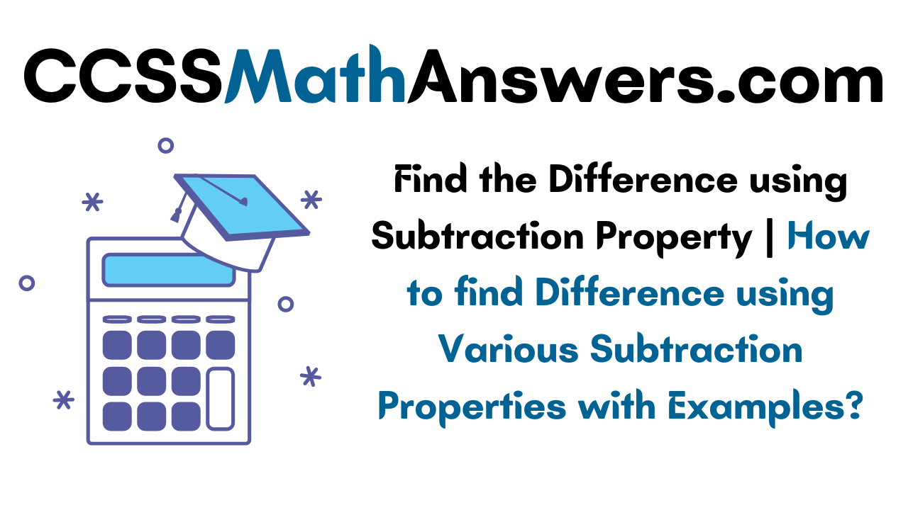 Find the Difference using Subtraction Property