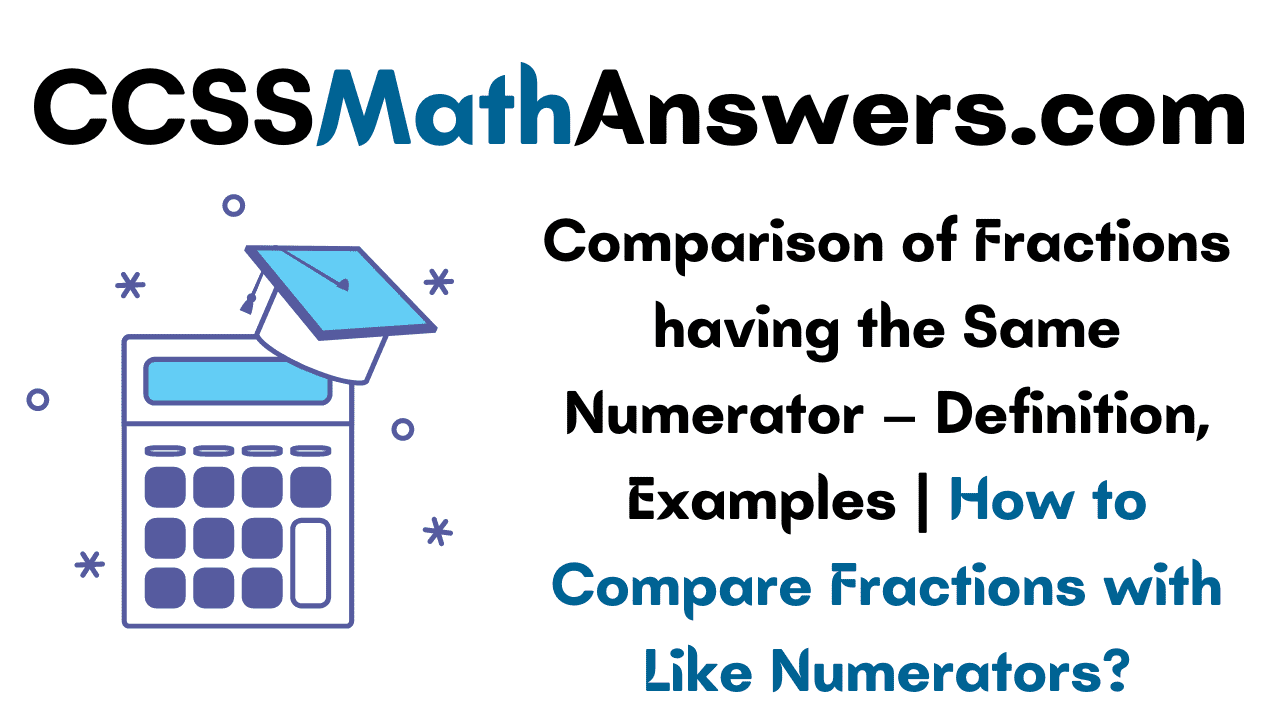 Comparison of Fractions having the Same Numerator