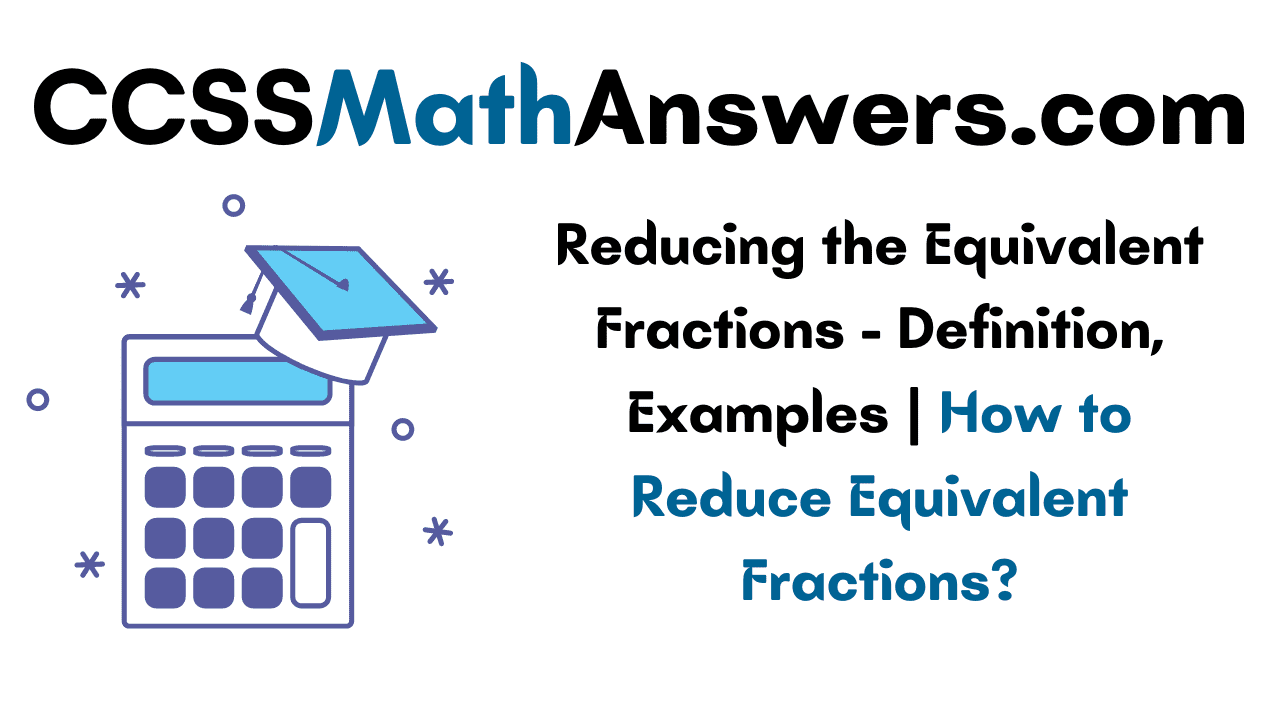 Reducing the Equivalent Fractions