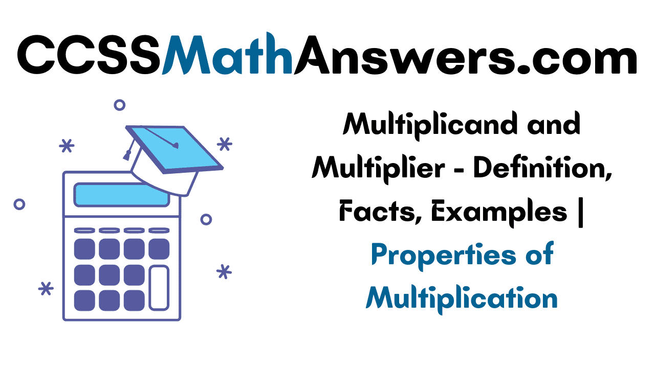 Multiplicand and Multiplier