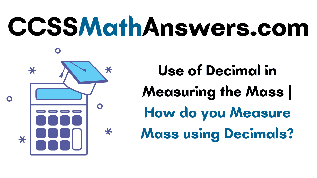 Use of Decimal in Measuring the Mass