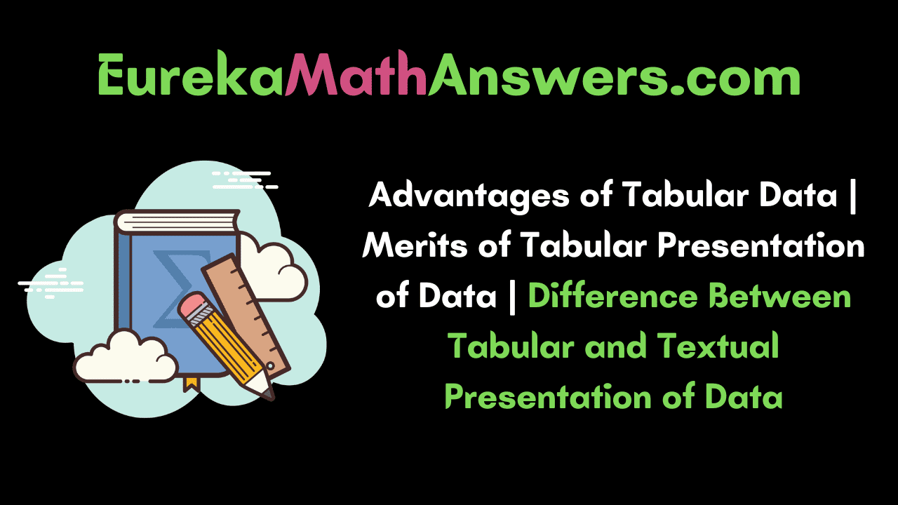 Advantages of Tabular Data