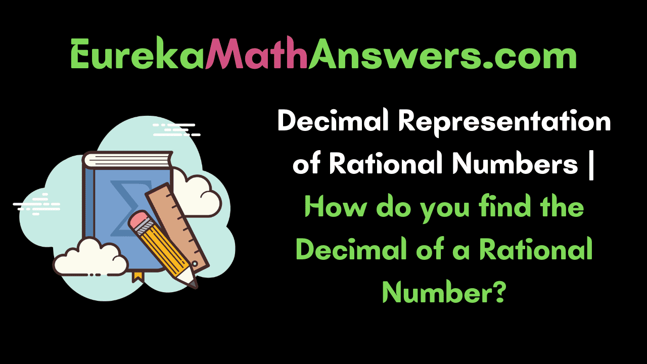 Decimal Representation of Rational Numbers