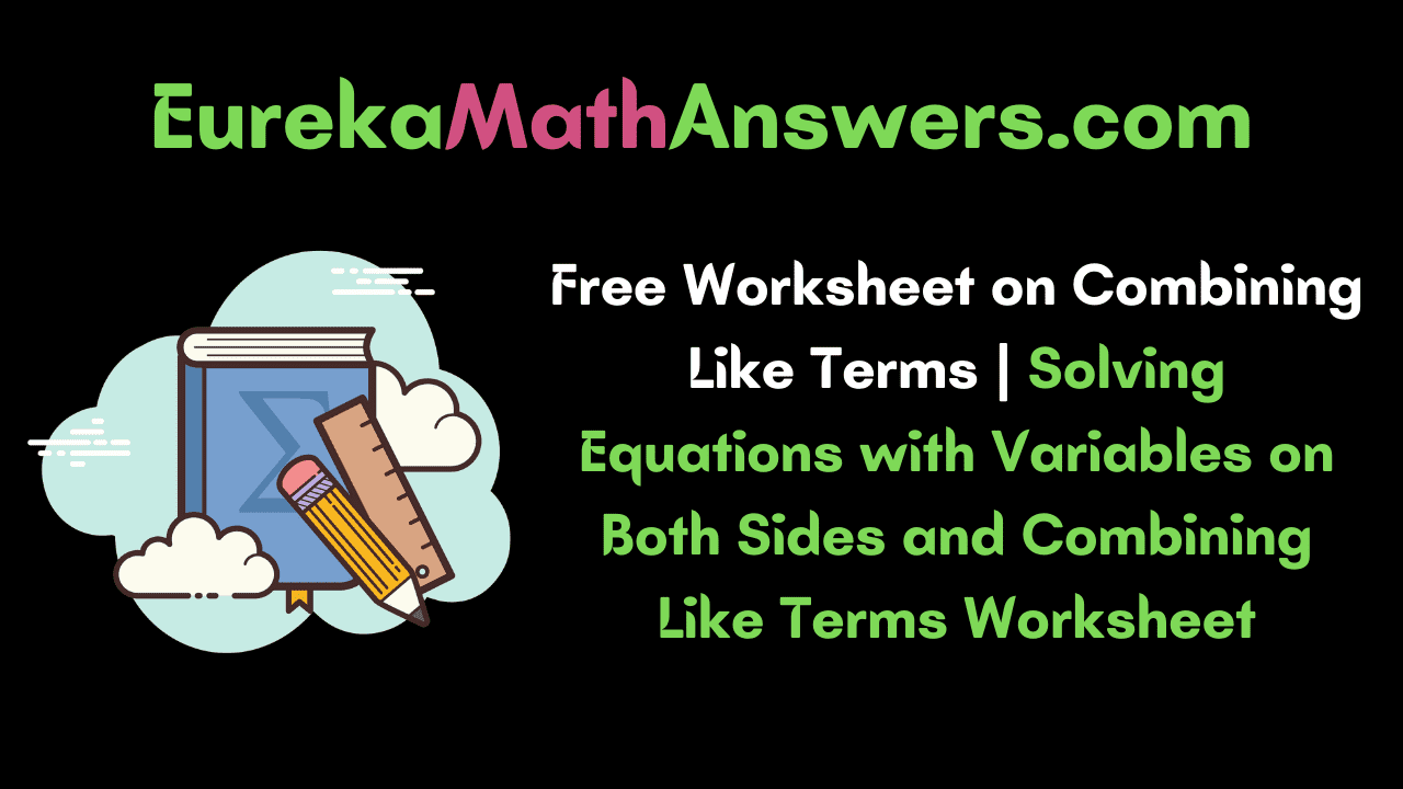 Worksheet on Combining Like Terms