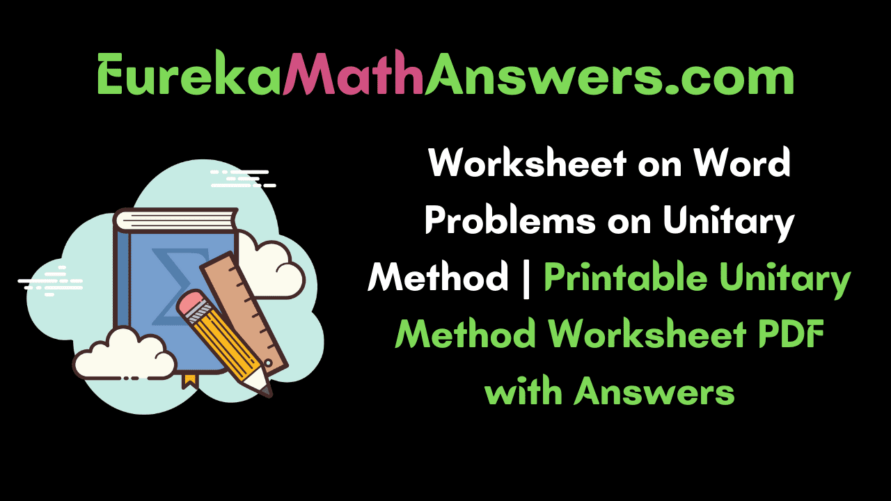 Worksheet on Word Problems on Unitary Method