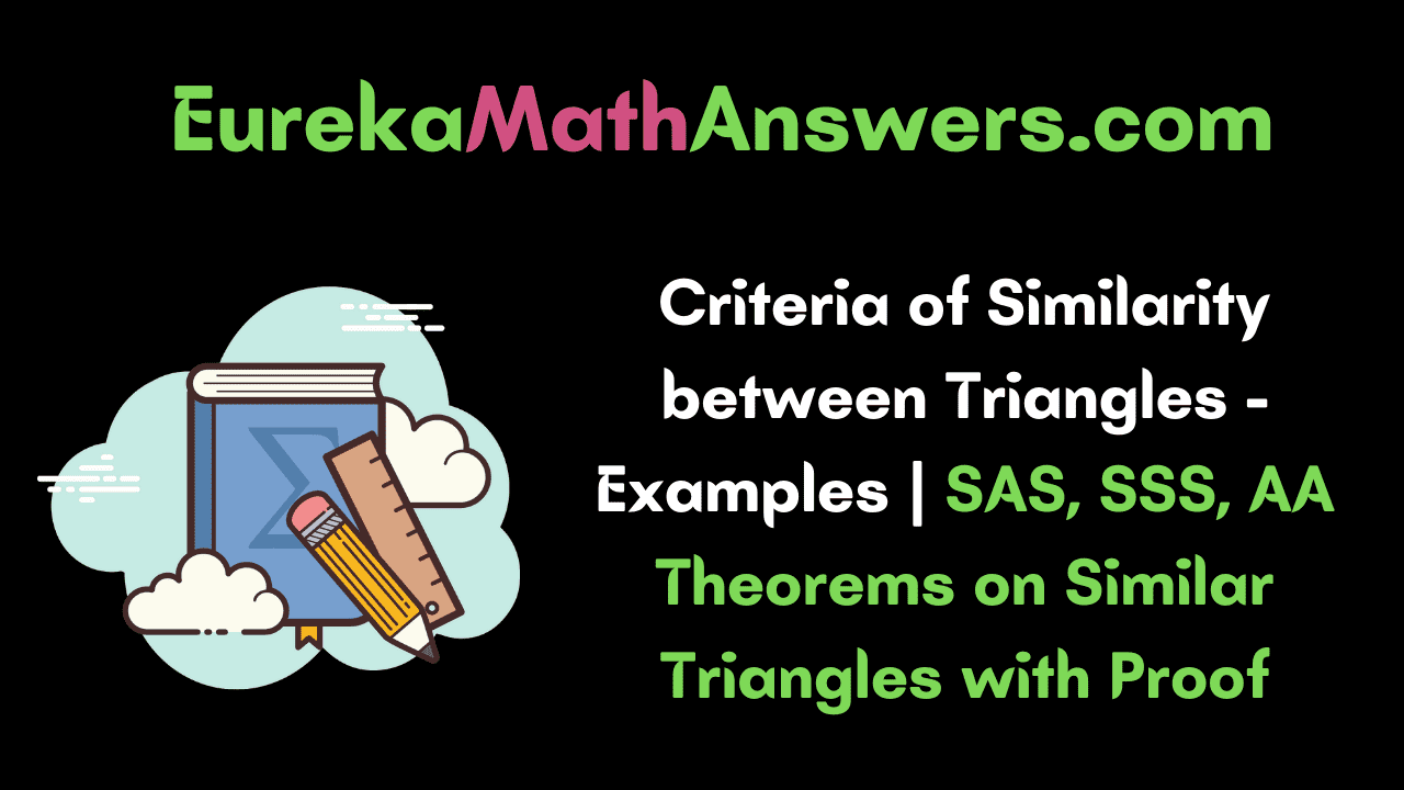 Criteria of Similarity between Triangles