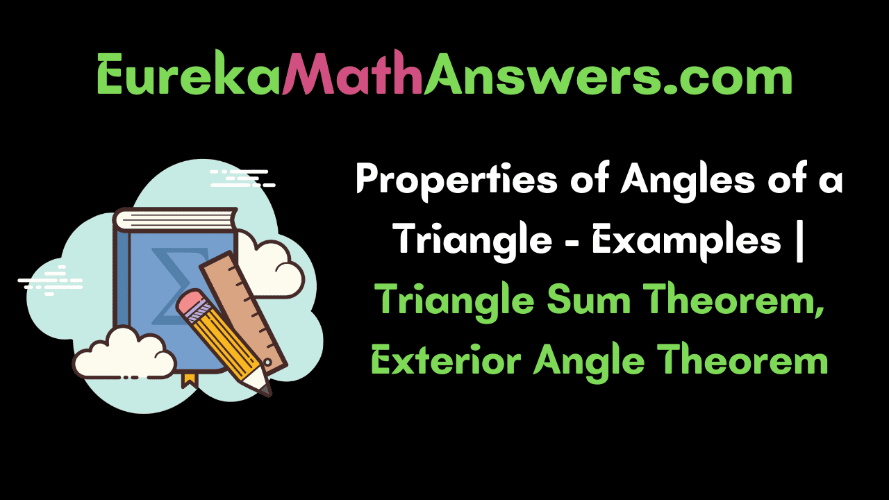 Properties of Angles of a Triangle