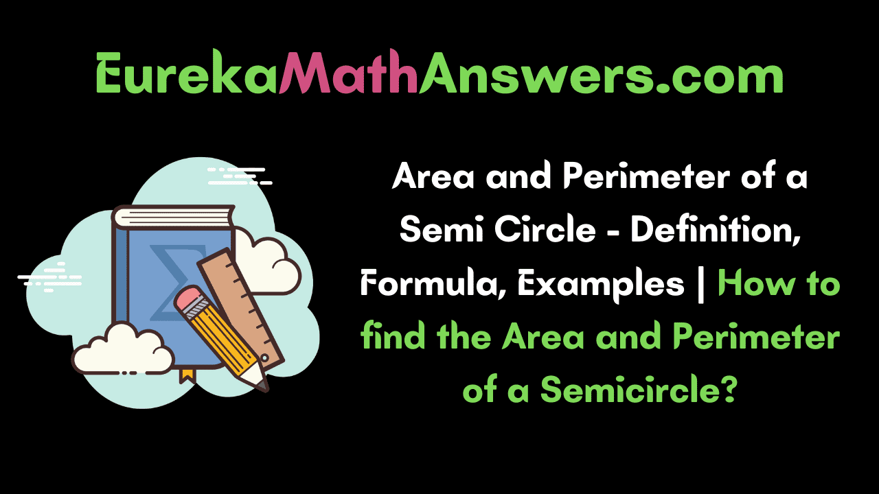 Area and Perimeter of a Semi Circle