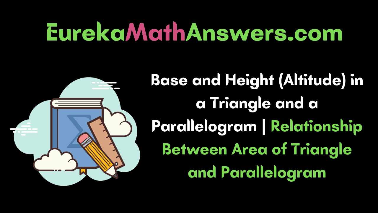 Base and Height in a Triangle and a Parallelogram