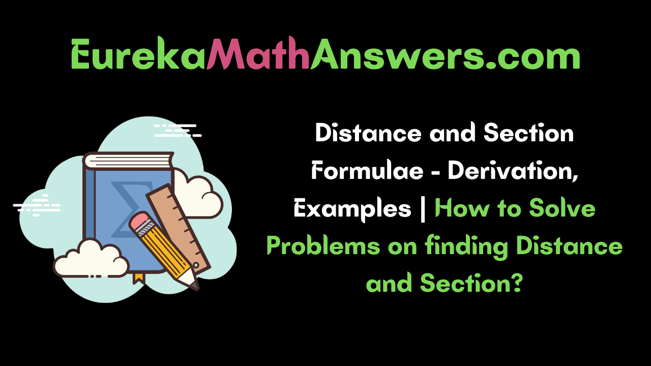 Distance and Section Formulae