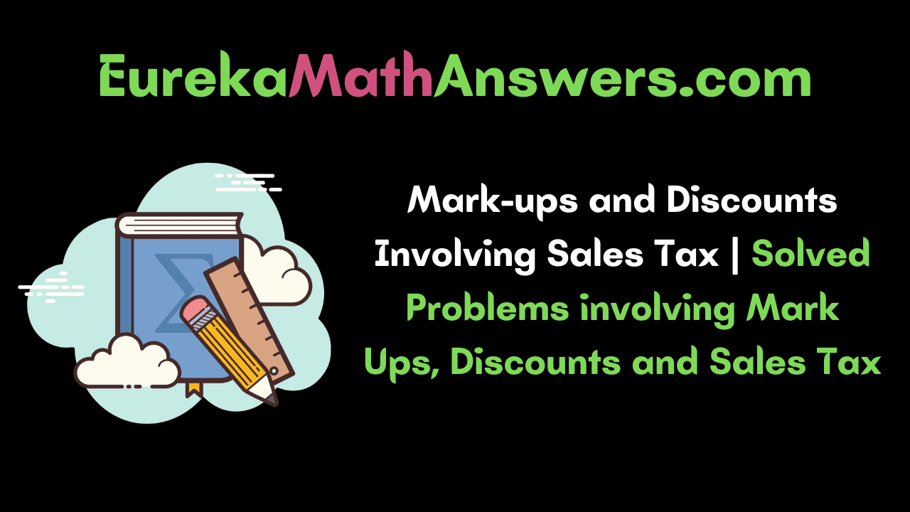 Mark-ups and Discounts Involving Sales Tax