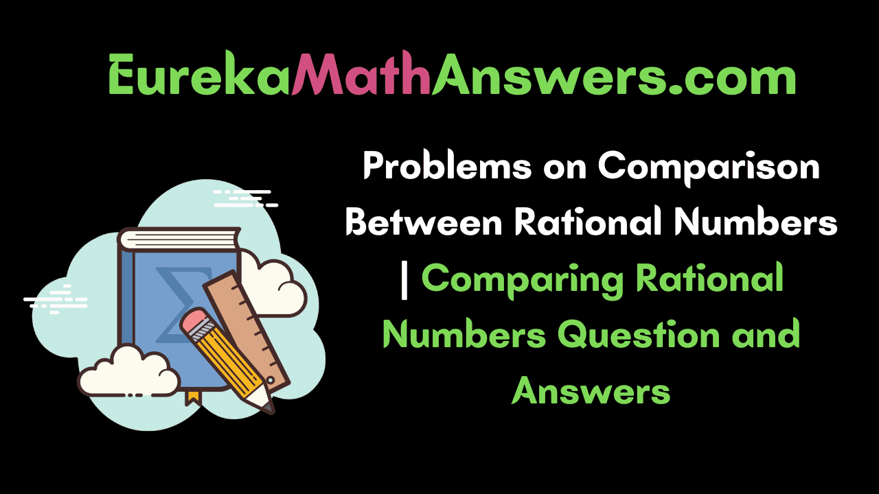 Problems on Comparison Between Rational Numbers