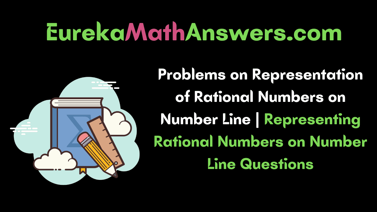 Problems on Representation of Rational Numbers on Number Line
