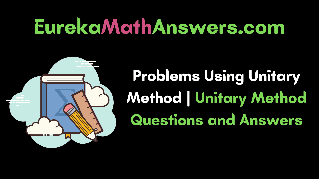 Problems using Unitary Method