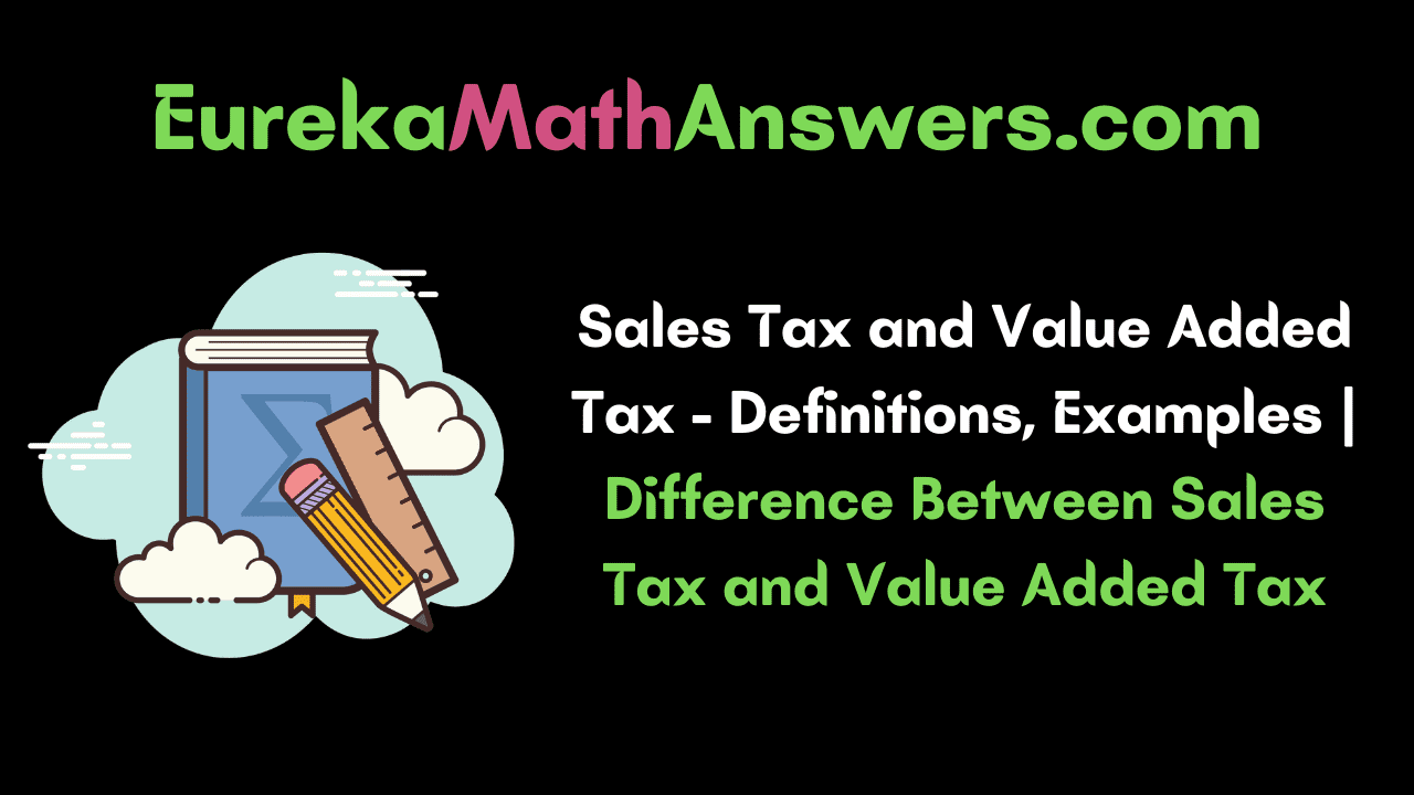 Sales Tax and Value Added Tax