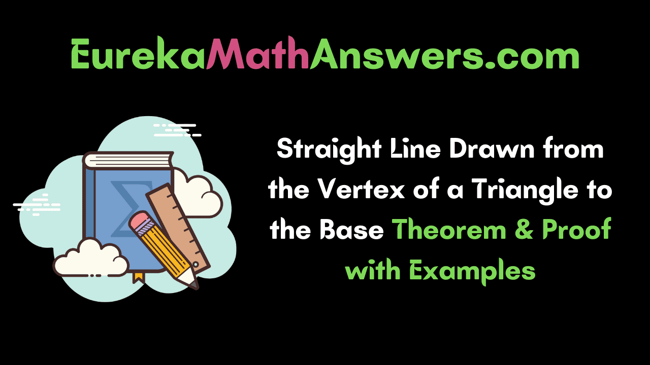 Straight Line Drawn from the Vertex of a Triangle to the Base