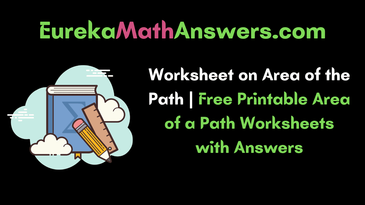 Worksheet on Area of the Path