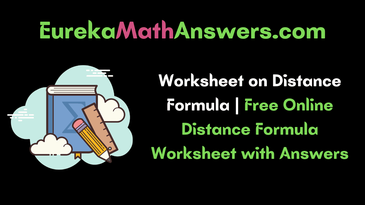 Worksheet on Distance Formula