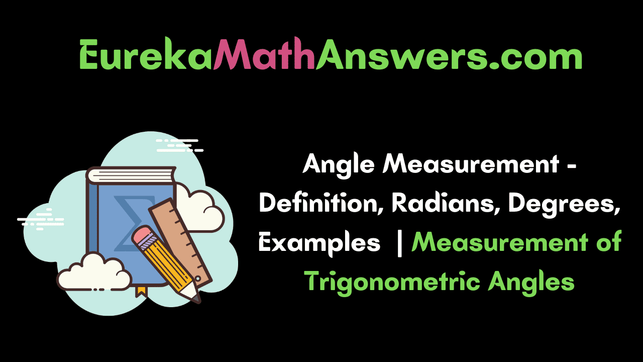Measurement of Trigonometric Angles